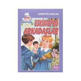 ESKIMEYEN ARKADAŞLAR - SADETTIN KAPLAN