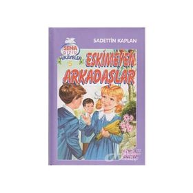 ESKIMEYEN ARKADAŞLAR - SADETTIN KAPLAN
