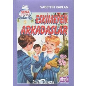 ESKIMEYEN ARKADAŞLAR - SADETTIN KAPLAN