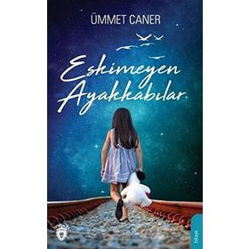 Eskimeyen Ayakkabılar - Ümmet Caner