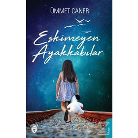 Eskimeyen Ayakkabılar - Ümmet Caner