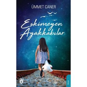 Eskimeyen Ayakkabılar - Ümmet Caner