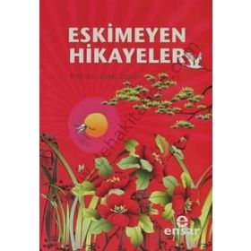 ESKIMEYEN HIKAYELER - GENEL