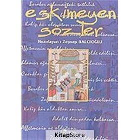 ESKIMEYEN SÖZLER - ZEYNEP BALCIOĞLU