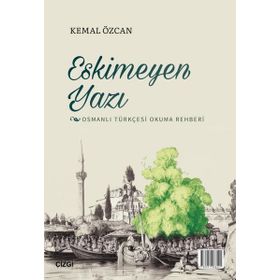Eskimeyen Yazı - Kemal Özcan