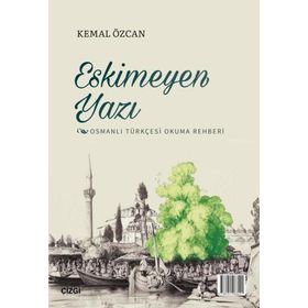 Eskimeyen Yazı - Kemal Özcan
