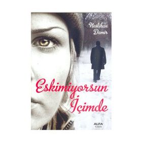 ESKIMIYORSUN İÇİMDE - NESLIHAN DEMIR