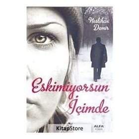 ESKIMIYORSUN İÇİMDE - NESLIHAN DEMIR