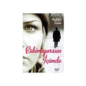 ESKIMIYORSUN İÇİMDE - NESLIHAN DEMIR