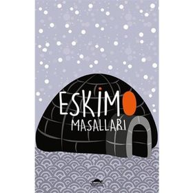 Eskimo Masalları - Kamuran Şipal
