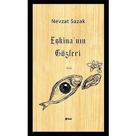 Eşkina'nın Gözleri - Nevzat Sazak