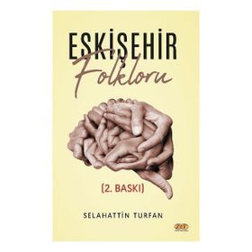 Eskişehir Folkloru Selahattin Turfan