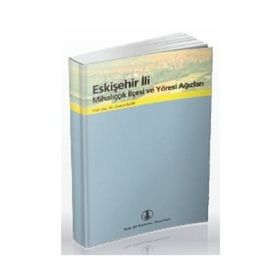Eskişehir İli Mihalıççık İlçesi ve Yöresi Ağızları - Canan İleri