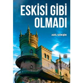 Eskisi Gibi Olmadı- Adil Gökşin
