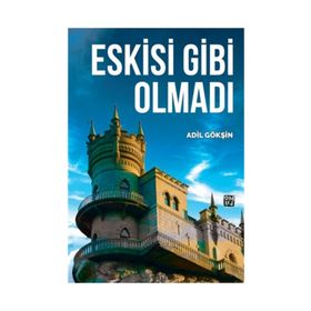 Eskisi Gibi Olmadı- Adil Gökşin