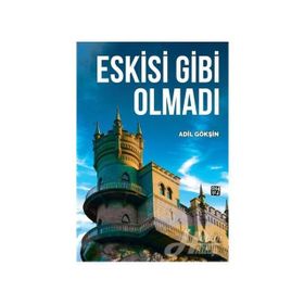 Eskisi Gibi Olmadı- Adil Gökşin