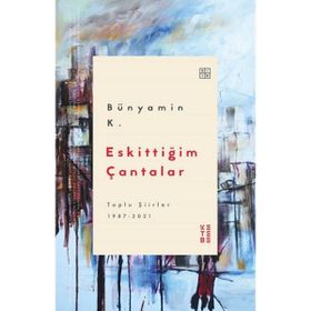 Eskittiğim Çantalar - Ketebe Yayınları
