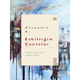 Eskittiğim Çantalar - Ketebe Yayınları