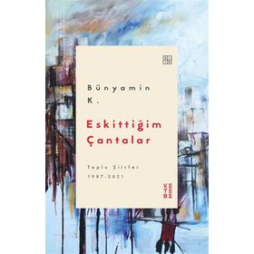 Eskittiğim Çantalar - Ketebe Yayınları