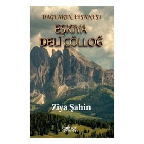 Eşkıya Deli Çölloğ-Dağların Efsanesi Gülnar Yayınları