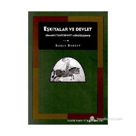 EŞKIYALAR VE DEVLET - KAREN BARKEY