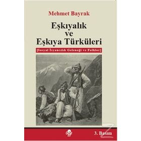 Eşkıyalık ve Eşkıya Türküleri - tek uzm mehmet bayrak