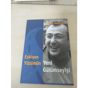 ESKIYEN YÜZÜMÜN YENI GÜLÜMSEYİŞİ - TAYFUN TALİPOĞLU