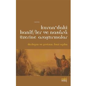 Eskiyeni Yayınları Kuran'daki Hanif/ler ve Nasara Üzerine Araştırmalar