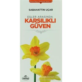 Eşler Arasında Karşılıklı Güven - Sabahattin Uçar