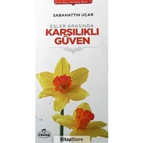 Eşler Arasında Karşılıklı Güven - Sabahattin Uçar