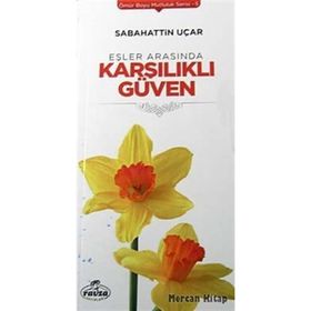 Eşler Arasında Karşılıklı Güven - Sabahattin Uçar