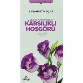 Eşler Arasında Karşılıklı Hoşgörü - Sabahattin Uçar