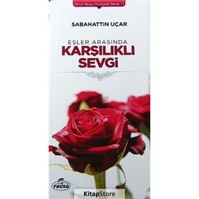 EŞLER ARASINDA KARŞILIKLI SEVGI - SABAHATTIN UÇAR