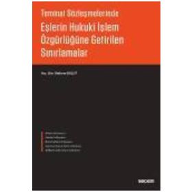 Eşlerin Hukuki İşlem Özgürlüğüne Getirilen Sınırlamalar - Meltem Bulut