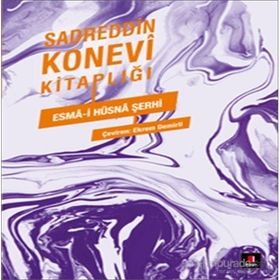ESMÂ-I HÜSNÂ ŞERHI - SADREDDIN KONEVÎ