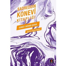 ESMÂ-I HÜSNÂ ŞERHI - SADREDDIN KONEVÎ