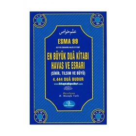 Esma 99 En Büyük Dua Kitabı Havas ve Esrarı - Seyid İbrahim Halid Eyyubi