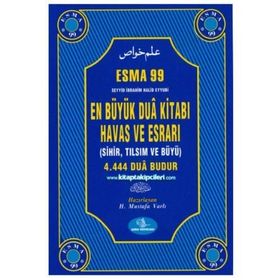 Esma 99 En Büyük Dua Kitabı Havas ve Esrarı - Seyid İbrahim Halid Eyyubi