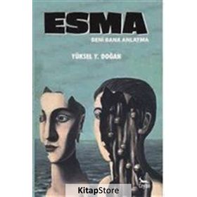 Esma - Beni Bana Anlatma - Yüksel Y. Doğan