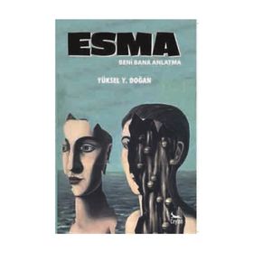 Esma - Beni Bana Anlatma - Yüksel Y. Doğan