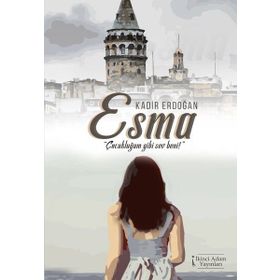 Esma-Çocukluğum Gibi Sev Beni - Kadir Erdoğan