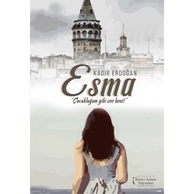 Esma-Çocukluğum Gibi Sev Beni - Kadir Erdoğan
