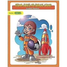 Esma Goes to Space Camp - Graded Readers - Meltem Erinçmen Kanoğlu