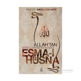 ESMA-I HÜSNA ALLAH´TAN GÖNÜLLERE SEVGI KUŞAĞI - ABDÜLAZIZ HATIP