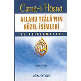 Esma-i Hüsna - Allahu Teala’nın Güzel İsimleri ve Açıklamaları - Asım Uysal