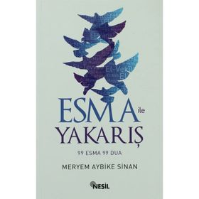 ESMA ILE YAKARIŞ 99 ESMA 99 DUA - MERYEM AYBIKE SINA