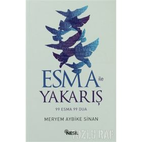 ESMA ILE YAKARIŞ 99 ESMA 99 DUA - MERYEM AYBIKE SINA