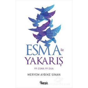 ESMA ILE YAKARIŞ 99 ESMA 99 DUA - MERYEM AYBIKE SINA