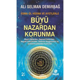 Esma-ül Hüsna Ve Ayetlerle Büyü Ve Nazardan Korunma - Ali Selman Demirbağ