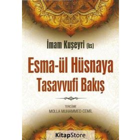 Esma-ül Hüsnaya Tasavvufi Bakış - İmam Kuşeyri